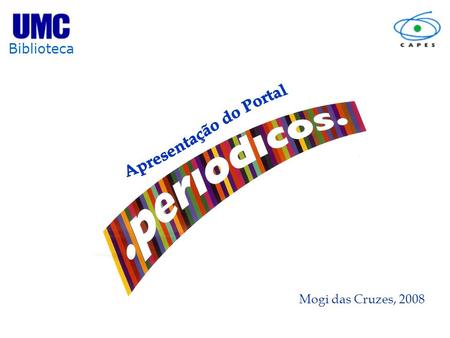 Mogi das Cruzes, 2008 Biblioteca. Clique e vá direto ao site do editor.