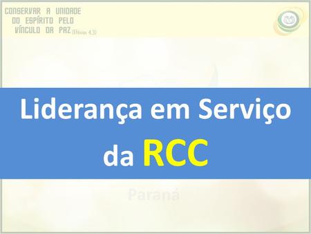 Liderança em Serviço da RCC