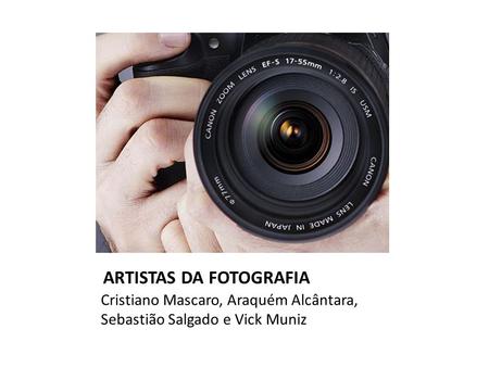 ARTISTAS DA FOTOGRAFIA