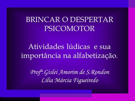 BRINCAR O DESPERTAR PSICOMOTOR