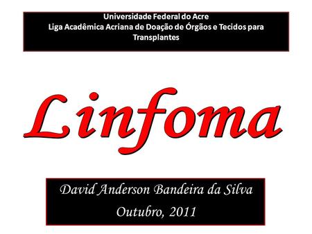 David Anderson Bandeira da Silva Outubro, 2011