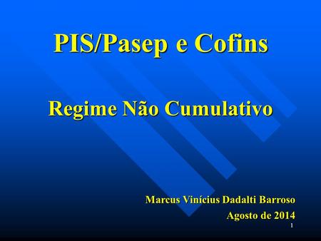 PIS/Pasep e Cofins Regime Não Cumulativo