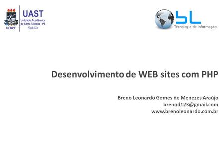 Desenvolvimento de WEB sites com PHP Breno Leonardo Gomes de Menezes Araújo