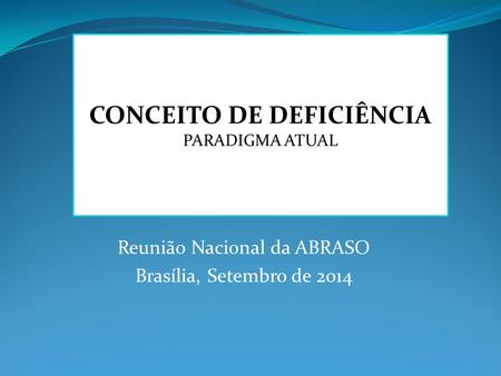 Reunião Nacional da ABRASO Brasília, Setembro de 2014
