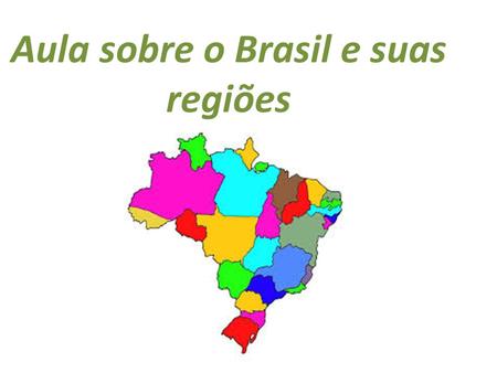 Aula sobre o Brasil e suas regiões