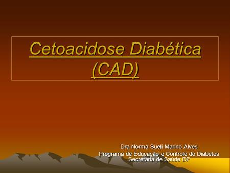 Cetoacidose Diabética (CAD)