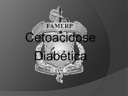 Cetoacidose Diabética