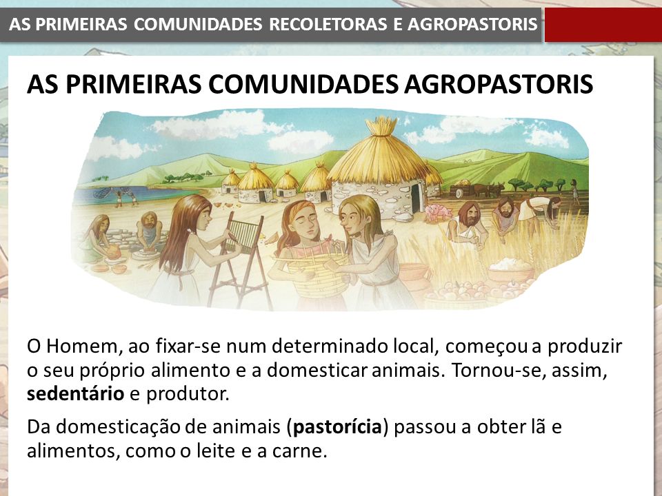 AS PRIMEIRAS COMUNIDADES AGROPASTORIS