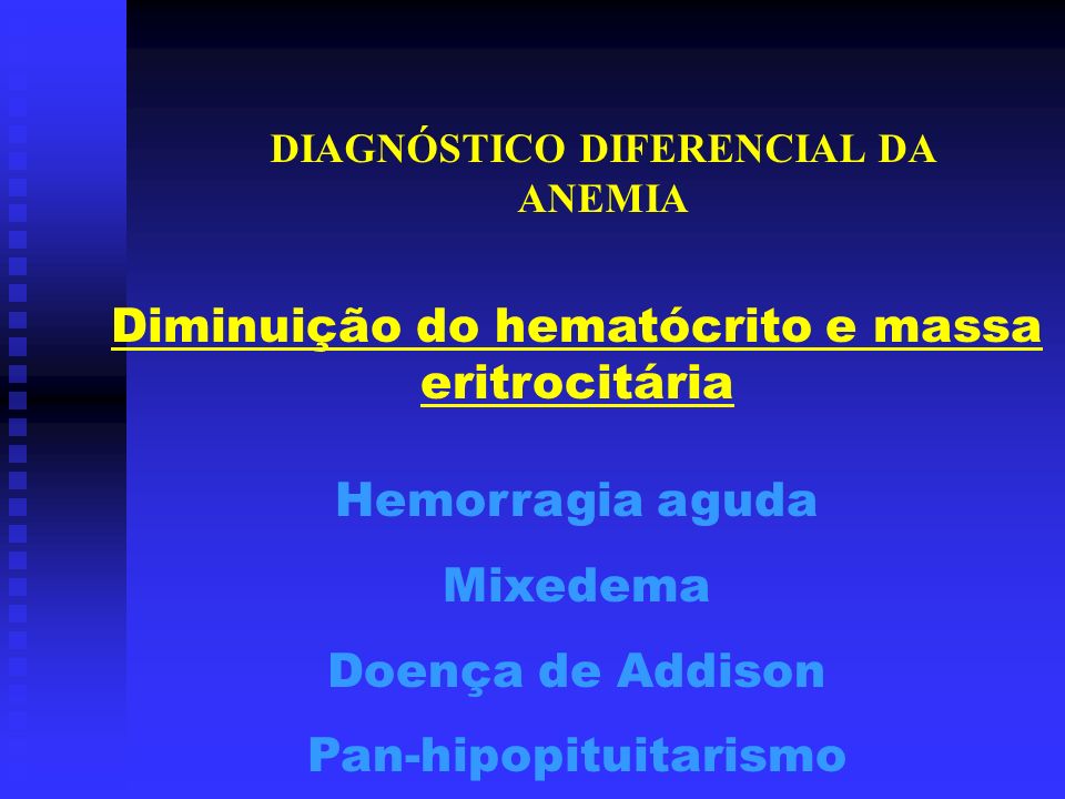 Diminuição do hematócrito e massa eritrocitária
