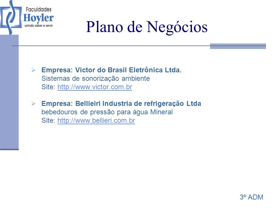 Plano de Negócios Empresa: Victor do Brasil Eletrônica Ltda.