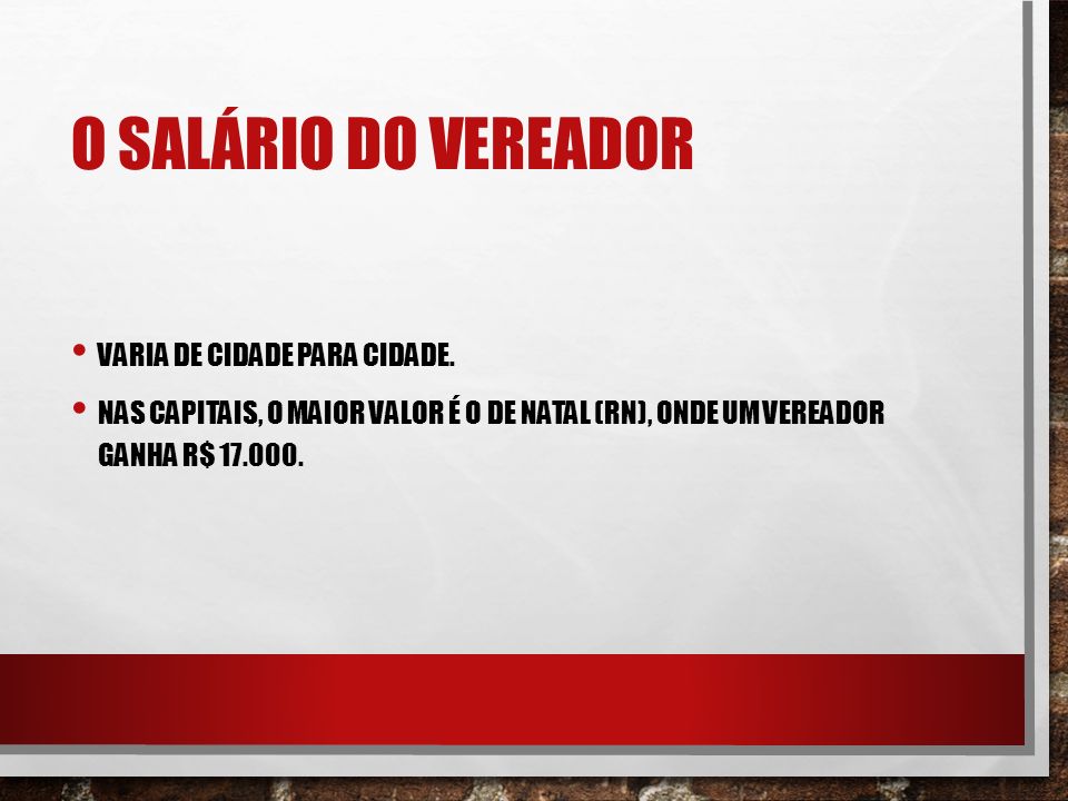O Salário do Vereador Varia de cidade para cidade.