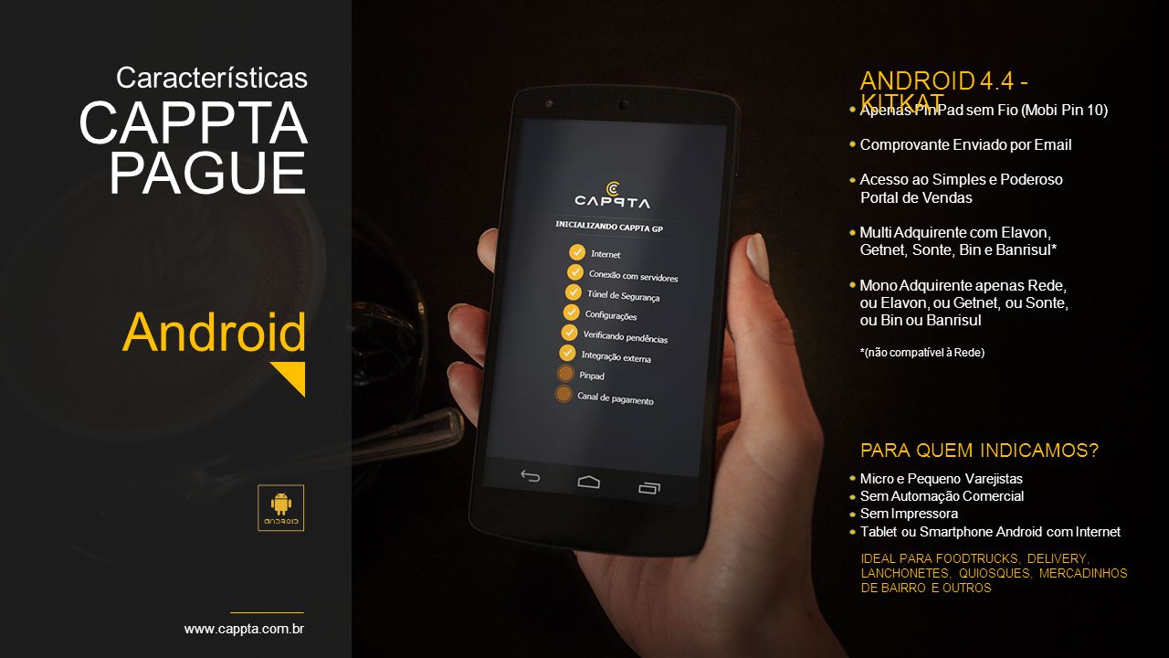 CAPPTA PAGUE Android Características ANDROID KITKAT
