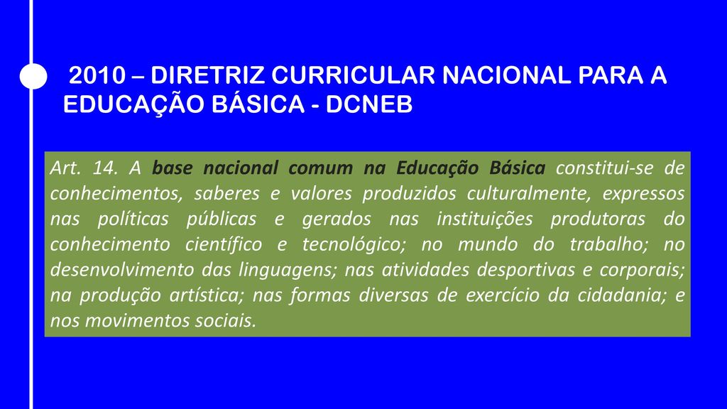 2010 – DIRETRIZ CURRICULAR NACIONAL PARA A EDUCAÇÃO BÁSICA - DCNEB