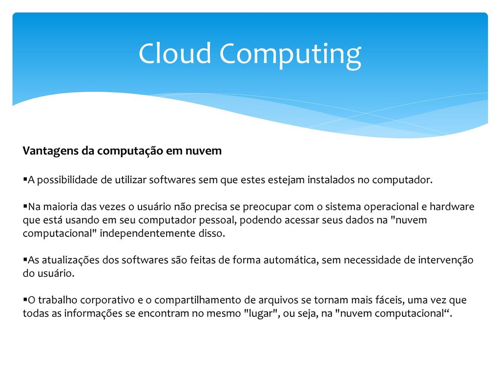 Cloud Computing Vantagens da computação em nuvem
