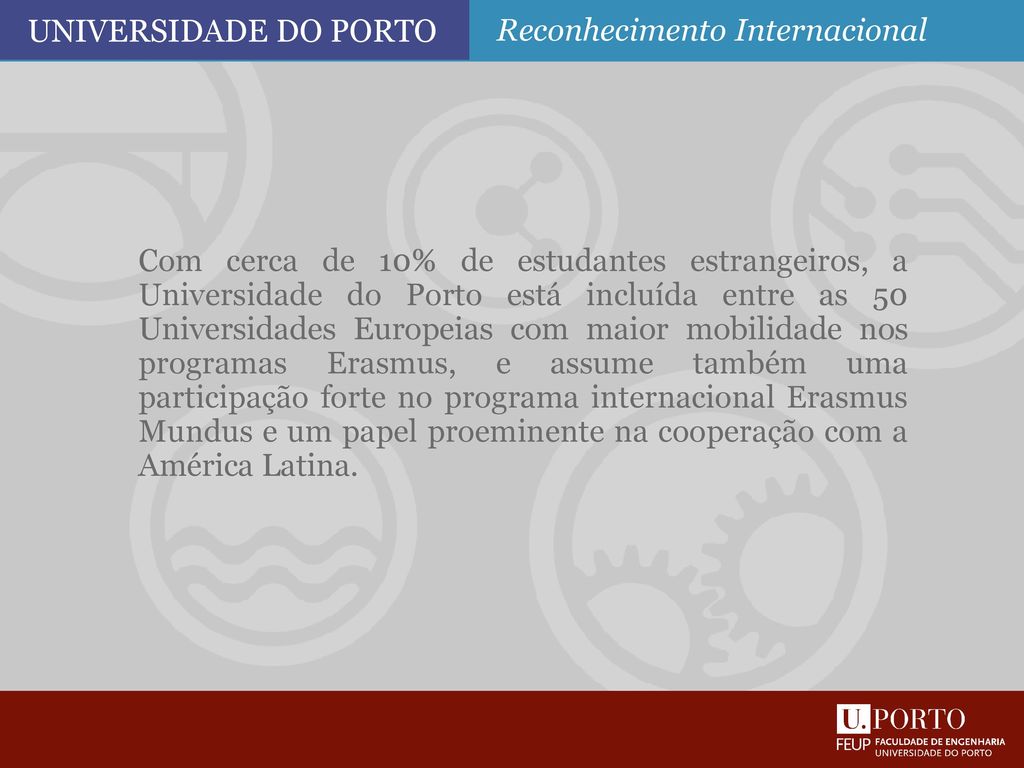 Universidade do Porto Reconhecimento Internacional.