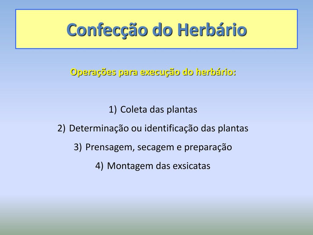 Operações para execução do herbário:
