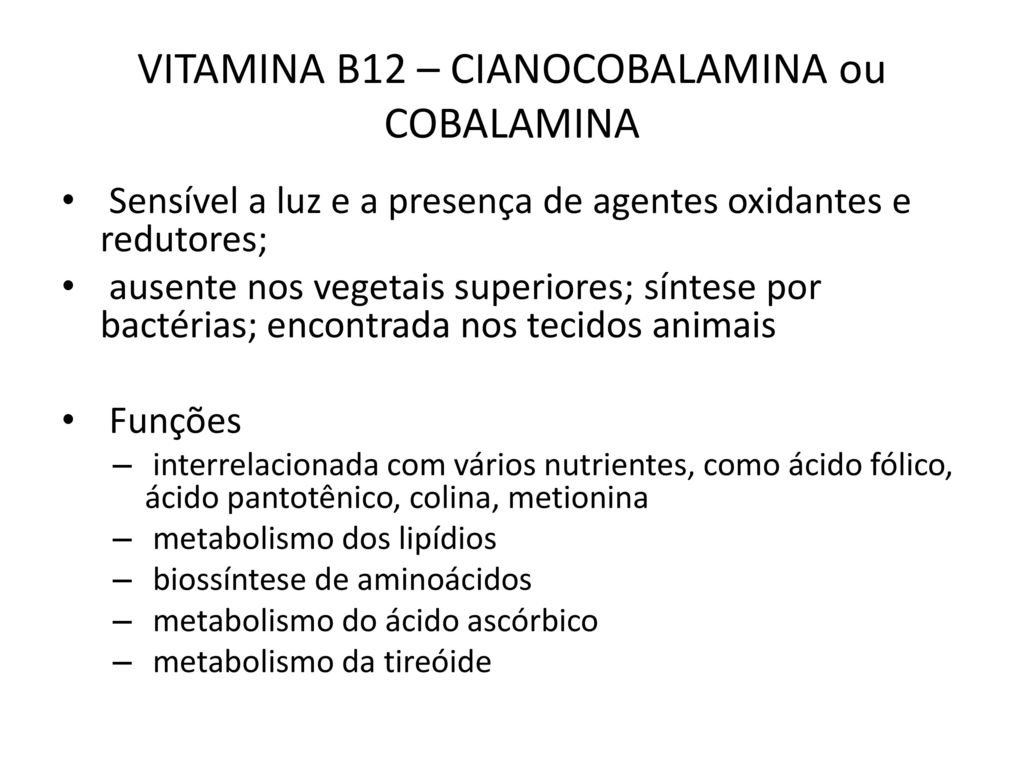 VITAMINA B12 – CIANOCOBALAMINA ou COBALAMINA