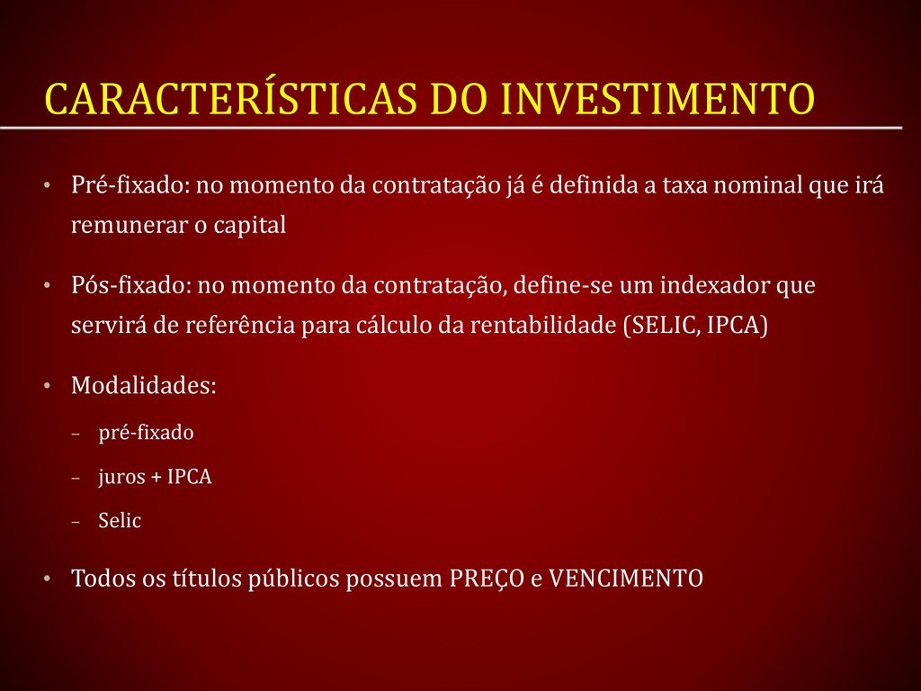 Características do investimento