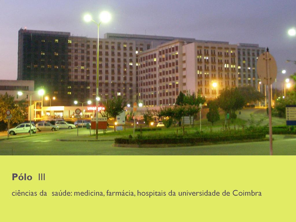 Pólo III ciências da saúde: medicina, farmácia, hospitais da universidade de Coimbra