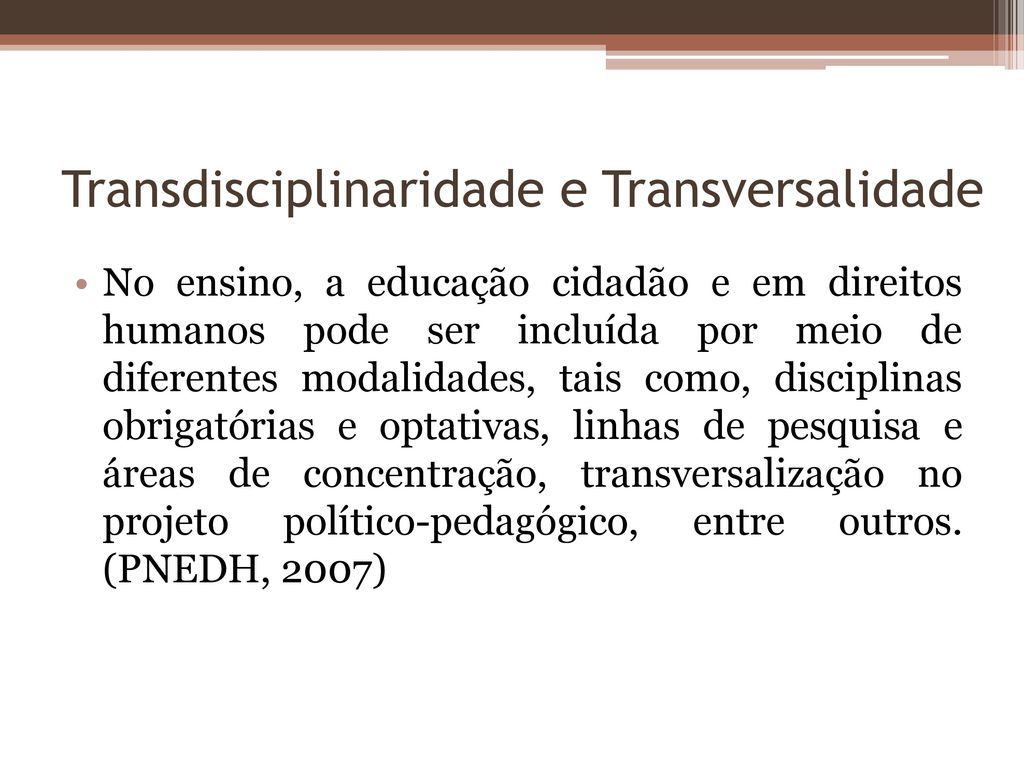 Transdisciplinaridade e Transversalidade