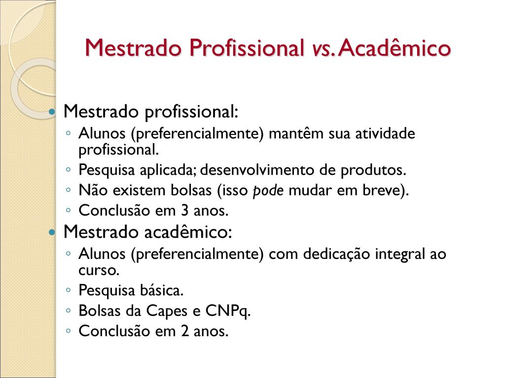 Mestrado Profissional vs. Acadêmico