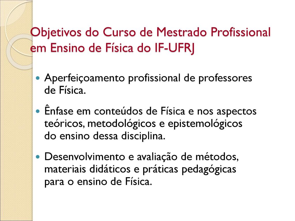 Objetivos do Curso de Mestrado Profissional em Ensino de Física do IF-UFRJ