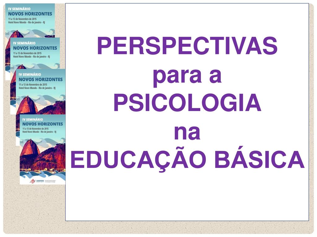 PERSPECTIVAS para a PSICOLOGIA na EDUCAÇÃO BÁSICA