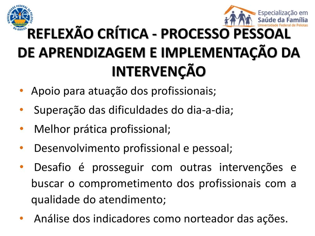 REFLEXÃO CRÍTICA - PROCESSO PESSOAL DE APRENDIZAGEM E IMPLEMENTAÇÃO DA INTERVENÇÃO