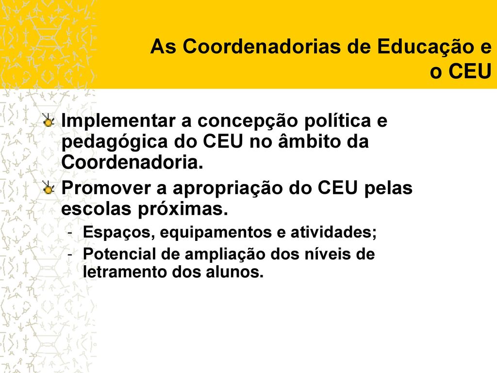 As Coordenadorias de Educação e o CEU