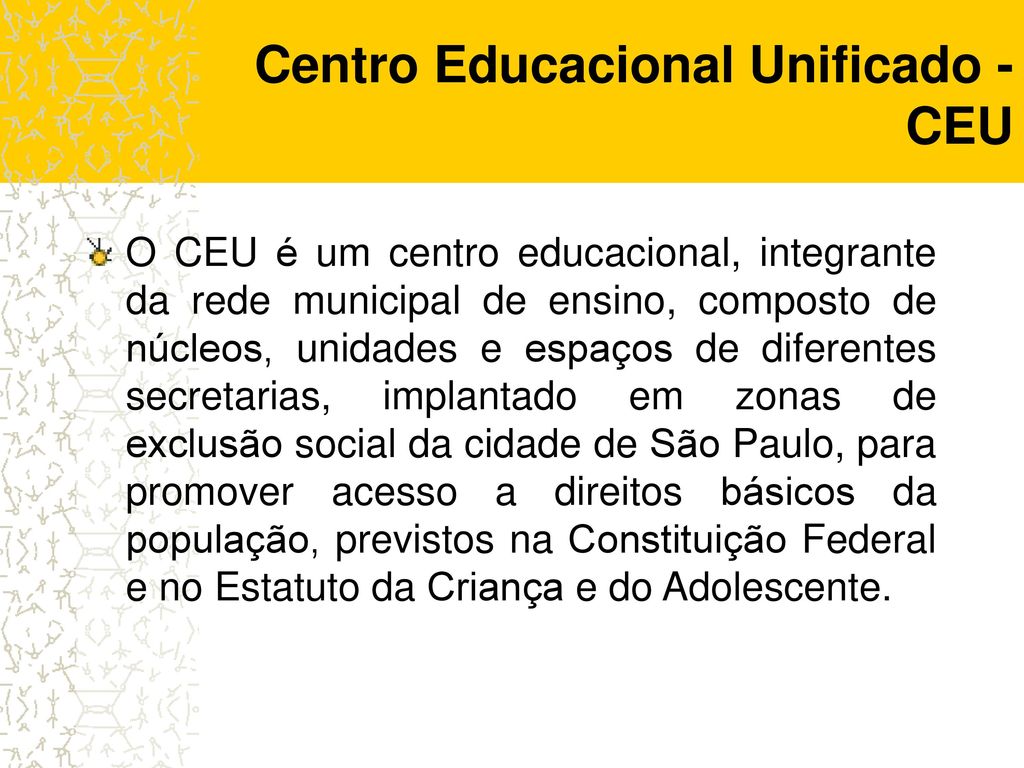 Centro Educacional Unificado - CEU