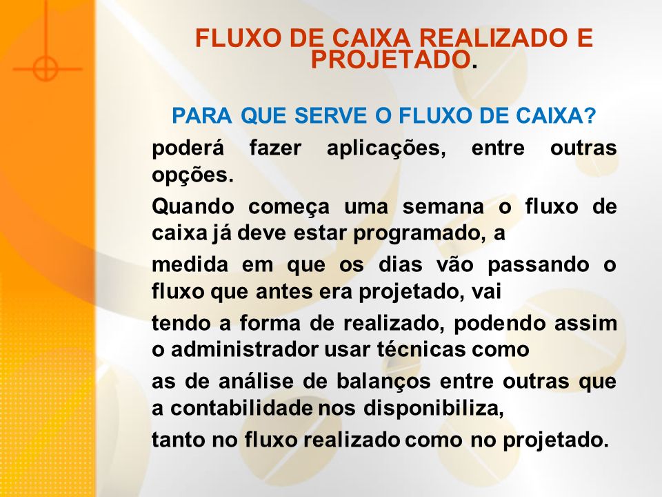 FLUXO DE CAIXA REALIZADO E PROJETADO.