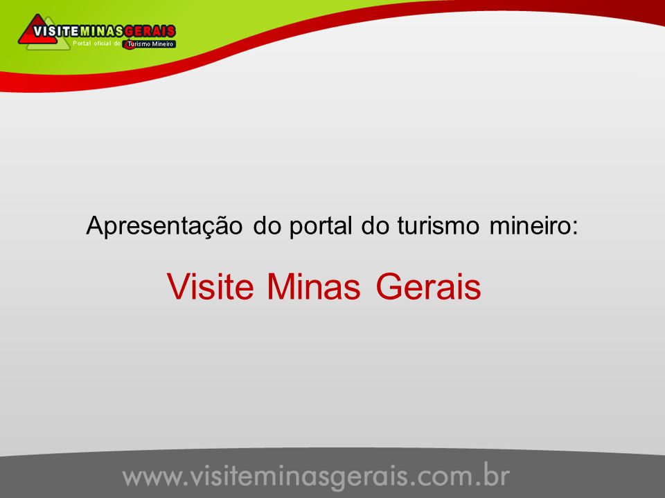 Apresentação do portal do turismo mineiro: