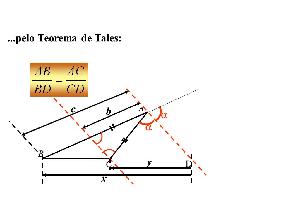 ...pelo Teorema de Tales: A B C  D c b x y