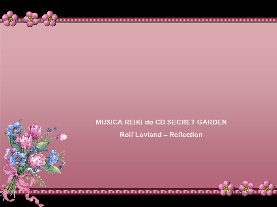 MUSICA REIKI do CD SECRET GARDEN Rolf Lovland – Reflection