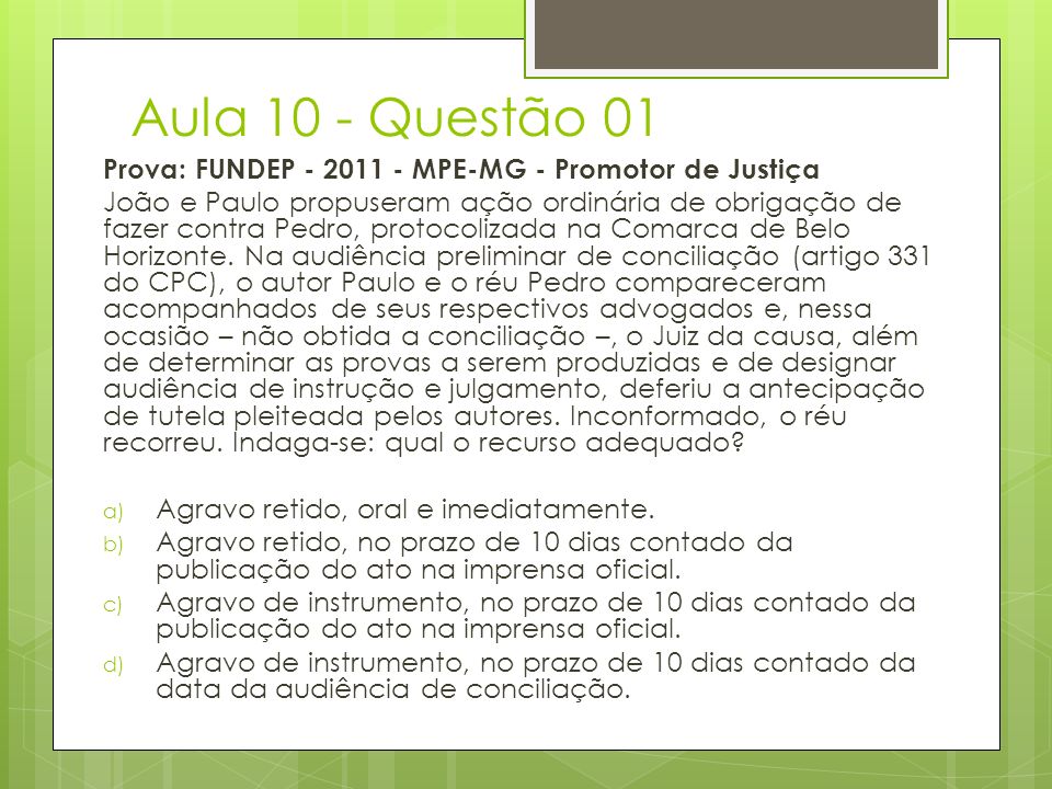 Aula 10 - Questão 01 Prova: FUNDEP MPE-MG - Promotor de Justiça.