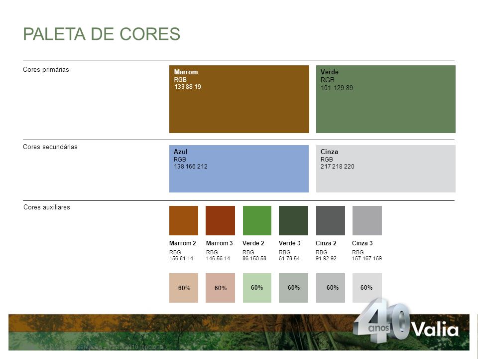 PALETA DE CORES Cores primárias Marrom Verde RGB