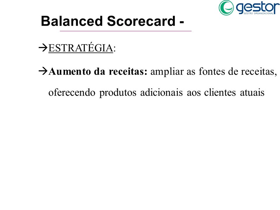 Balanced Scorecard - ESTRATÉGIA: