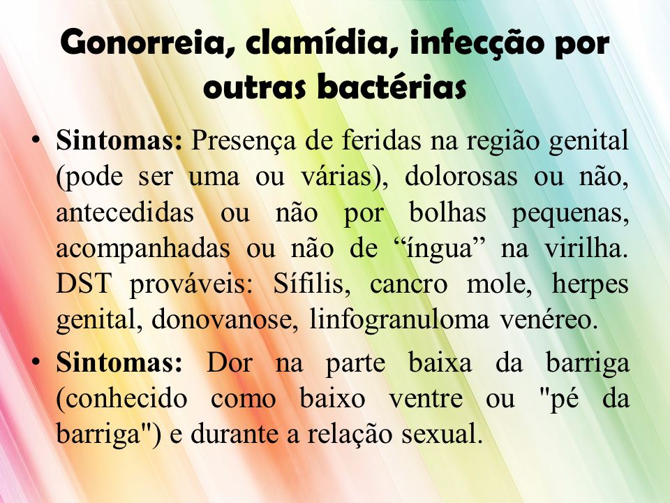 Gonorreia, clamídia, infecção por outras bactérias