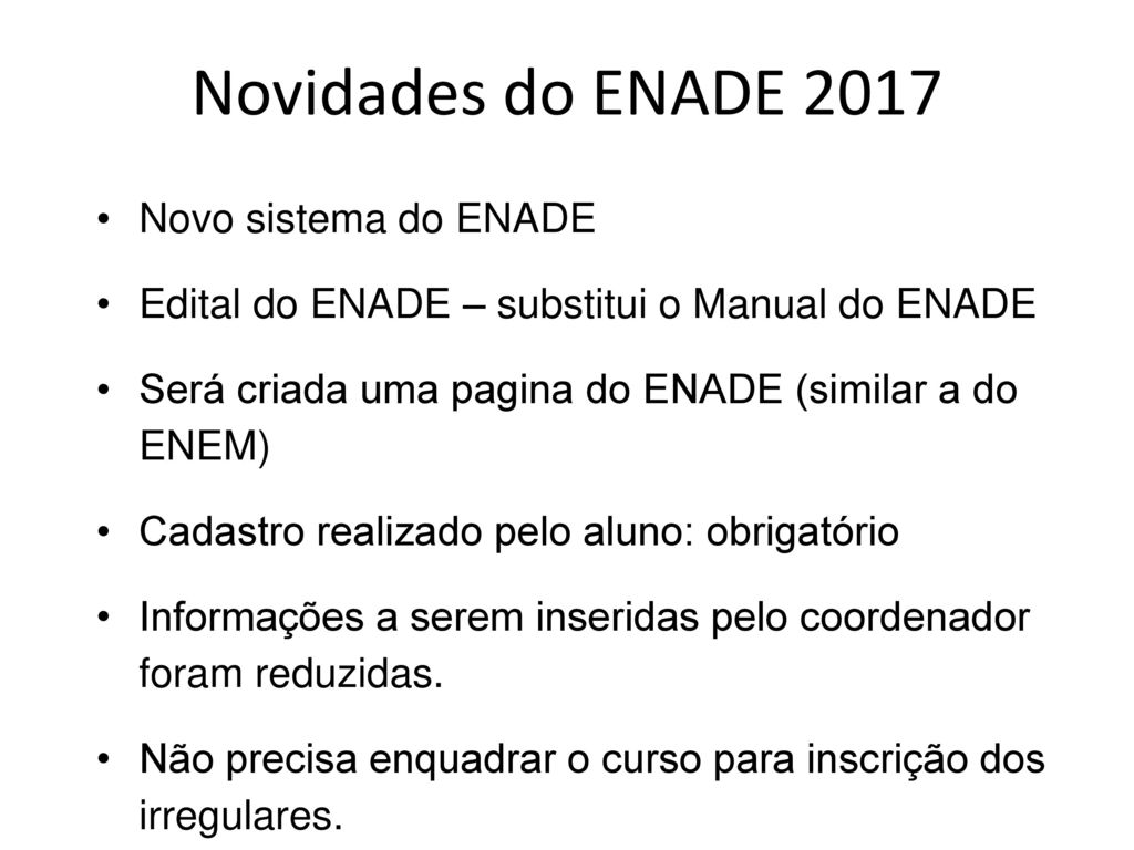 Novidades do ENADE 2017 Novo sistema do ENADE