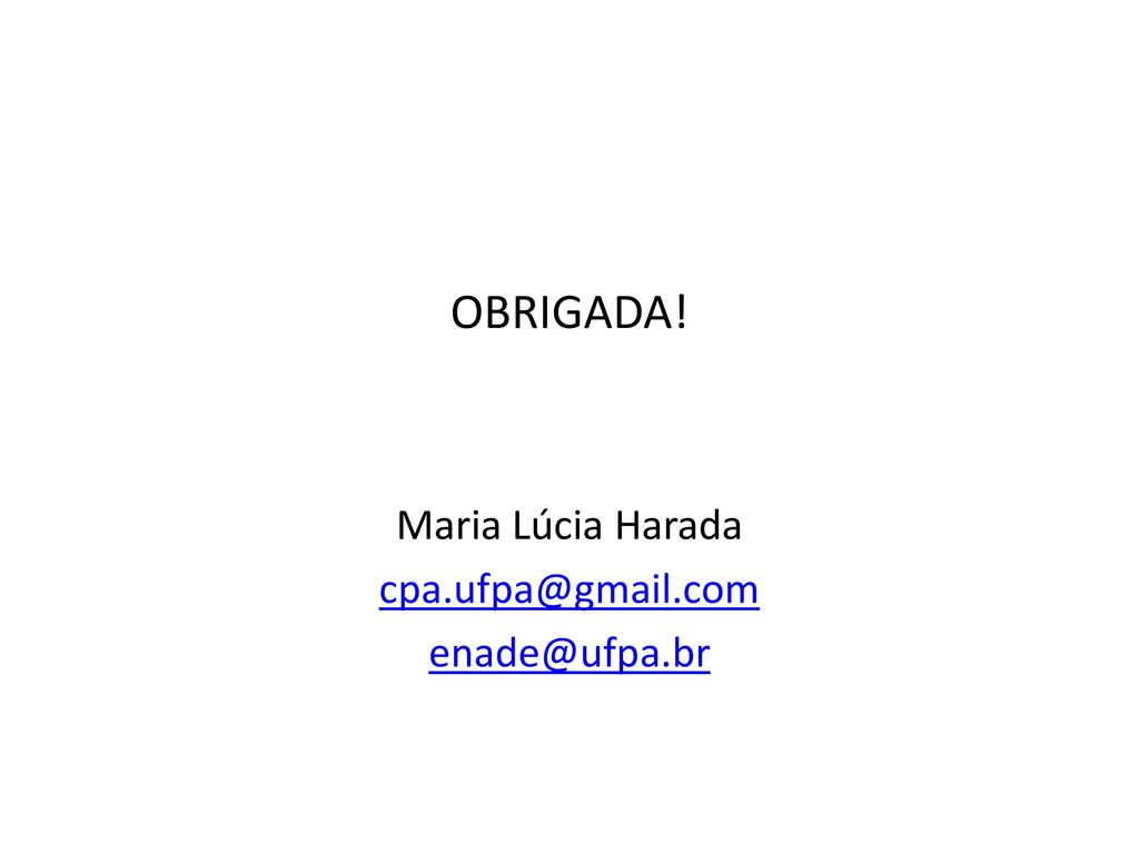 OBRIGADA! Maria Lúcia Harada