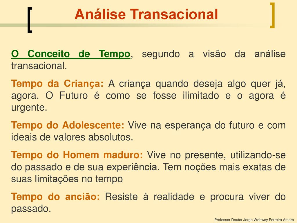 O Conceito de Tempo, segundo a visão da análise transacional.