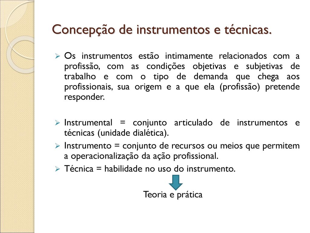 Concepção de instrumentos e técnicas.