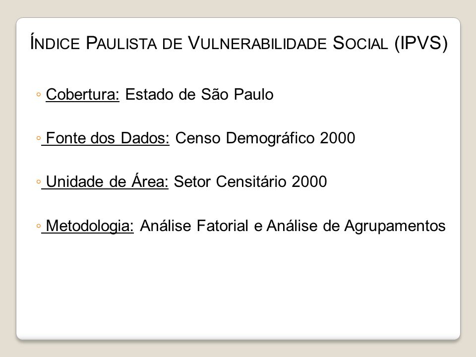 Índice Paulista de Vulnerabilidade Social (IPVS)