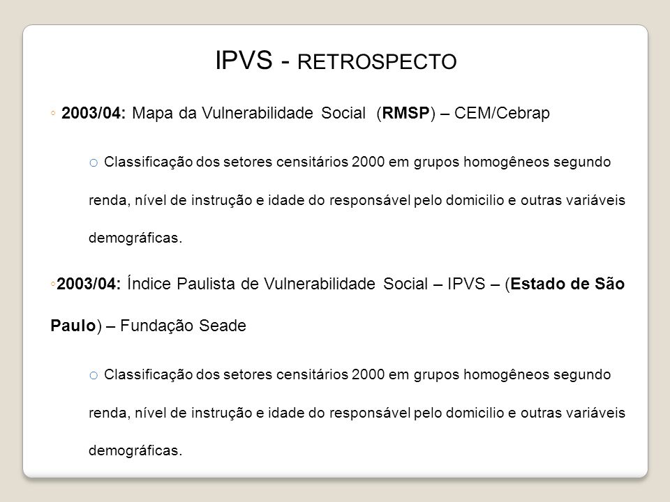 IPVS - retrospecto 2003/04: Mapa da Vulnerabilidade Social (RMSP) – CEM/Cebrap.