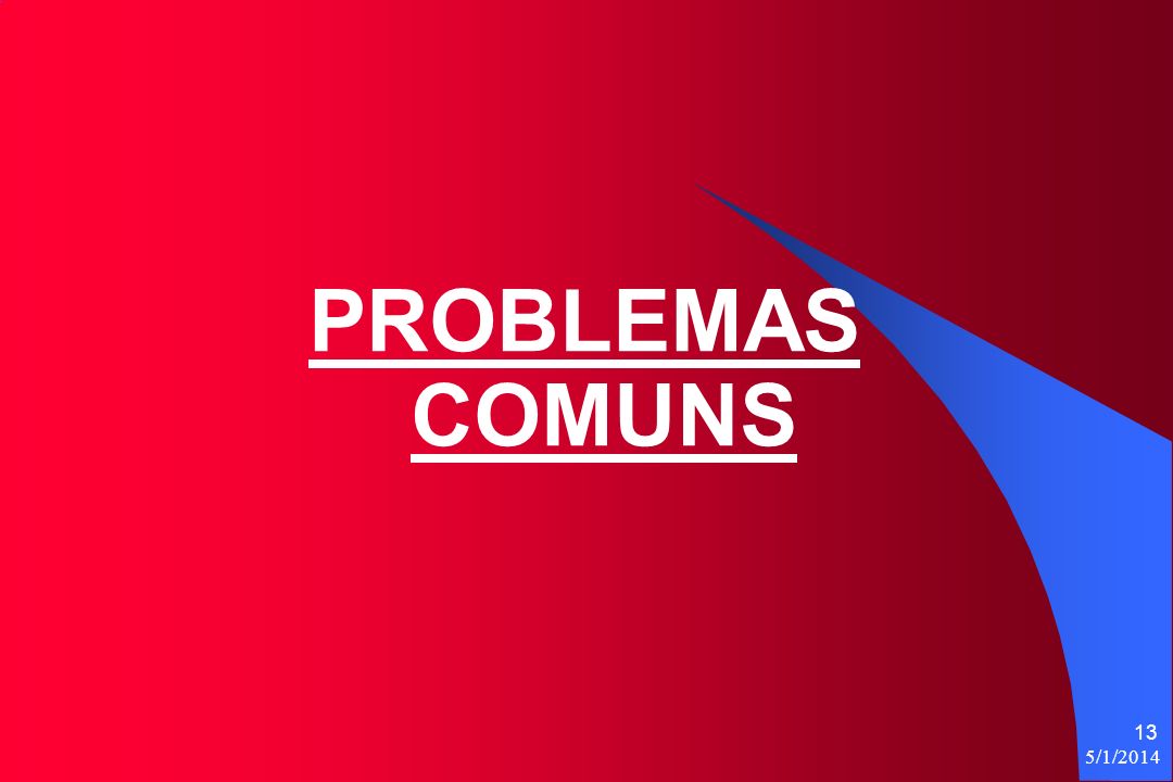 PROBLEMAS COMUNS 3/30/2017