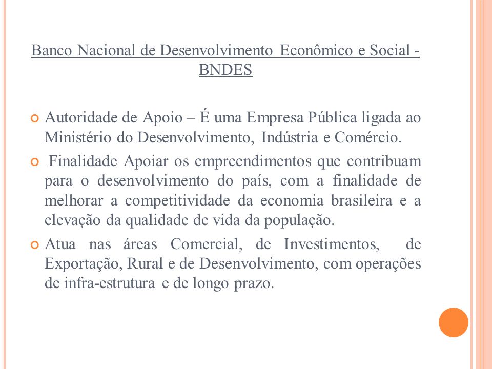Banco Nacional de Desenvolvimento Econômico e Social - BNDES