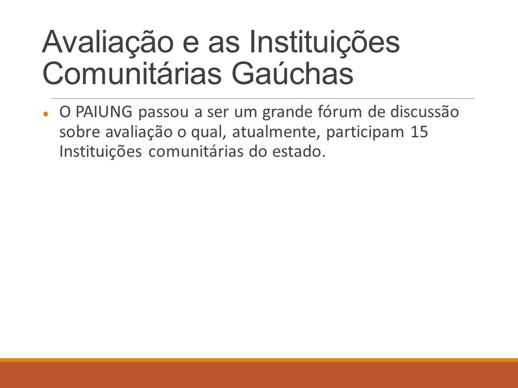 Avaliação e as Instituições Comunitárias Gaúchas