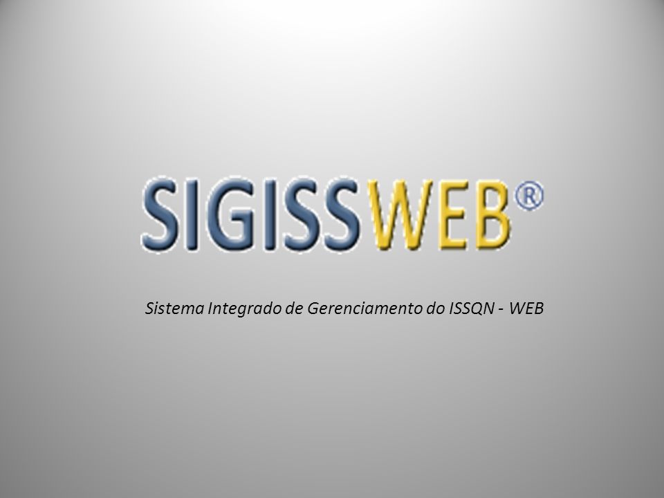 Sistema Integrado de Gerenciamento do ISSQN - WEB