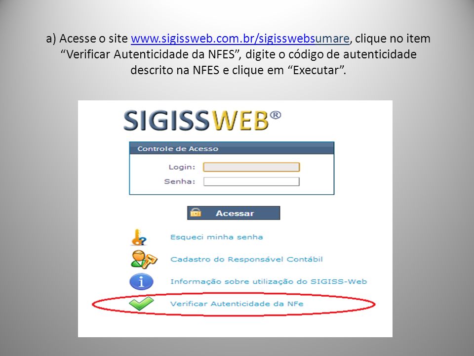 a) Acesse o site www. sigissweb. com