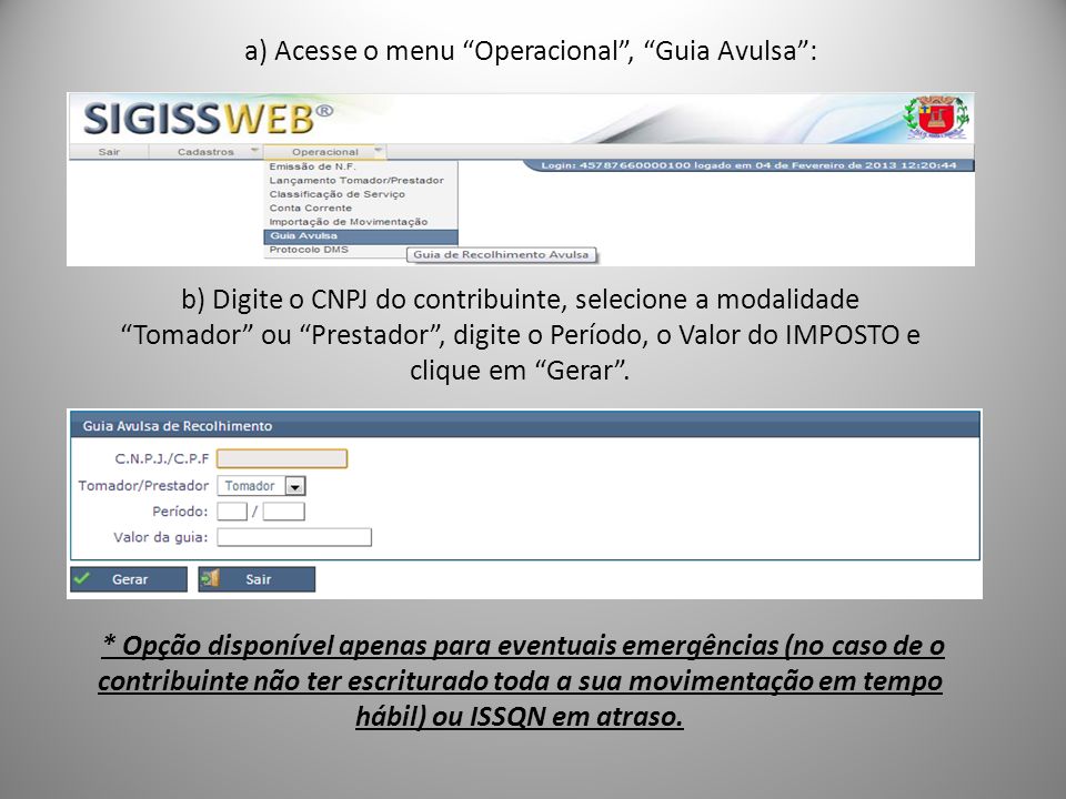 a) Acesse o menu Operacional , Guia Avulsa :